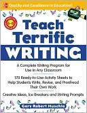 Teach Terrific Writing: Grades 6-8
