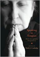 Speaking in Tongues: Multi-Disciplinary Perspectives