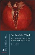 Seeds of the World: Orthodox Thinking on Other Religions
