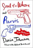Soul of a Whore and Purvis: Two Plays in Verse