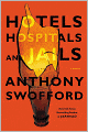 Hotels, Hospitals, and Jails: A Memoir