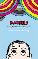 Marbles: Mania, Depression, Michelangelo, and Me: A Graphic Memoir
