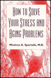 How to Solve Your Stress and Aging Problems