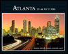 Atlanta in 88 Pictures: Self-Guided Tours in 88 Pictures Lisa Decristoforo Hoff
