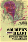 Soldier's Heart: Survivors' Views of Combat Trauma