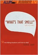 What's That Smell? Oh, It's Me