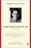 Things Worth Fighting For: Collected Writings