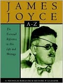 James Joyce A to Z: The Essential Reference to the Life and Work