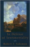 In Defense of Sentimentality