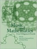 Music and Mathematics: From Pythagoras to Fractals