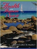 Health of the Human Spirit: Spiritual Dimensions for Personal Health