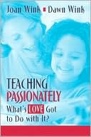 Teaching Passionately : What's Love Got to Do With It?
