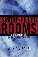 Smoke-Filled Rooms: A Postmortem on the Tobacco Deal
