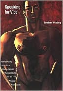 Speaking for Vice: Homosexuality in the Art of Charles Demuth, Marsden Hartley, and the First American Avant-Garde