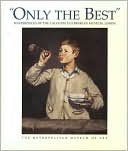 Only the Best: Masterpieces of the Calouste Gulbenkian Museum, Lisbon