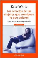 Los Secretos de Las Mujeres Que Consiguen lo Que Quieren