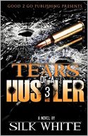 Tears of a Hustler PT 3