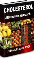 Cholesterol, the alternative approach