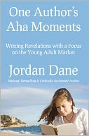 ONe Author's Aha Moments-Writing Revelations with a Focus on the Young Adult Market