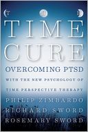 The Time Cure: Overcoming PTSD with the New Psychology of Time Perspective Therapy