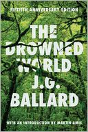 The Drowned World: A Novel