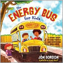 The Energy Bus for Kids: A Story about Staying Positive and Overcoming Negativity