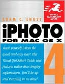 iphoto 4 for Mac OS X: Visual Quickstart Guide