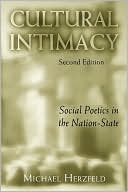 download Cultural Intimacy, 2ed : Social Poetics in the Nation-State book