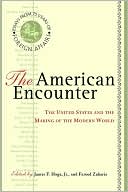 The American Encounter: The United States and the Making of the Modern World