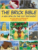 The Brick Bible: A New Spin on the Old Testament