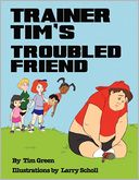 TRAINER TIM'S TROUBLED FRIEND