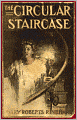 The Circular Staircase: A Mystery and Detective Classic By Mary Roberts Rinehart! AAA+++