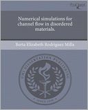 Numerical simulations for channel flow in disordered materials.