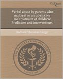 Verbal abuse by parents who maltreat or are at-risk for maltreatment of children: Predictors and interventions.