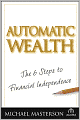 Automatic Wealth: The Six Steps to Financial Independence