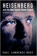 Heisenberg And The Nazi Atomic Bomb Project