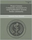 Project Genesis: Community assessment of a rural Southeastern Arizona border community.