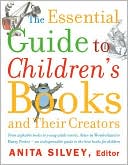 The Essential Guide to Children's Books and Their Creators