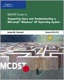 MCDST 70-271: Supporting Users and Troubleshooting a Microsoft Windows XP Operating System