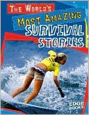 download The World's Most Amazing Survival Stories book