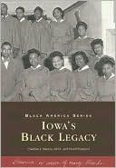Iowa's Black Legacy (Black America Series)