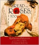 Bread and Roses, Too