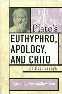 Plato's Euthyphro, Apology, and Crito: Critical Essays