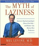 The Myth of Laziness; How Children and Adults Can Become More Productive in School and at Work (Audio CD)
