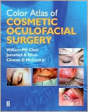 Color Atlas of Cosmetic Oculofacial Surgery