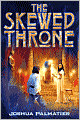 The Skewed Throne