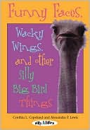 Funny Faces, Wacky Wings and Other Silly Big Bird Things