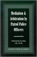 Mediation and Arbitration by Patrol Police Officers