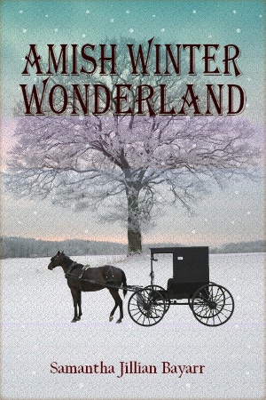 Amish Winter Wonderland: BOOK TWO (Jacob's Daughter, An Amish, Christian Romance)