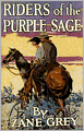 Riders of the Purple Sage: A Western Classic By Zane Grey! AAA+++